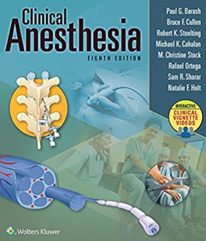 Clinical Anesthesia 8th Edition Paul G. Barash, ISBN-13: 978-1496337009