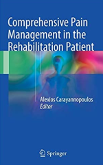 Comprehensive Pain Management in the Rehabilitation Patient, ISBN-13: 978-3319167831