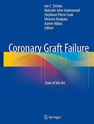 Coronary Graft Failure: State of the Art 2016 Edition, ISBN-13: 978-3319265131