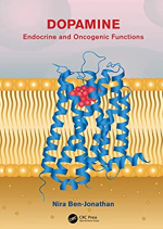 Dopamine: Endocrine and Oncogenic Functions by Nira Ben-Jonathan, ISBN-13: 978-1138392236