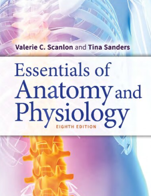 Essentials of Anatomy and Physiology 8th Edition by Valerie C. Scanlon, ISBN-13: 978-0803669376