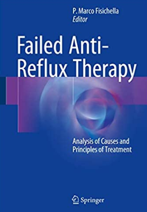 Failed Anti-Reflux Therapy: Analysis of Causes and Principles of Treatment 2nd Edition