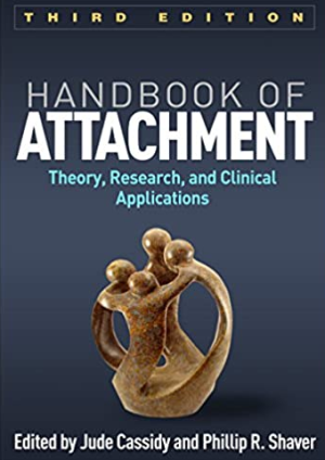 Handbook of Attachment, Third Edition: Theory, Research, and Clinical Applications, ISBN-13: 978-1462525294