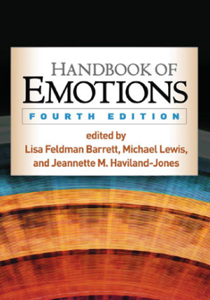 Handbook of Emotions 4th Edition by Lisa Feldman Barrett, ISBN-13: 978-1462525348