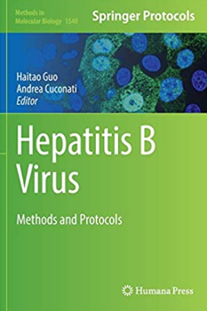 Hepatitis B Virus: Methods and Protocols by Haitao Guo, ISBN-13: 978-1493966981