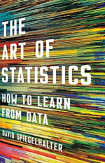 The Art of Statistics: How to Learn from Data by David Spiegelhalter, ISBN-13: 978-1541618510