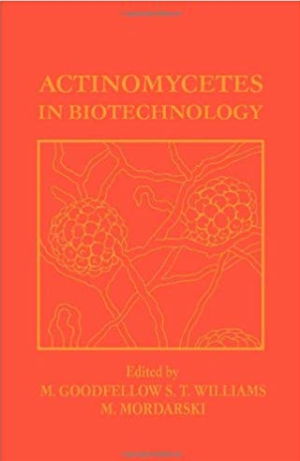 Actinomycetes in Biotechnology M. Goodfellow, ISBN-13: 978-0122896736