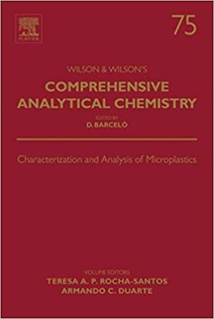 Characterization and Analysis of Microplastics Volume 75, ISBN-13: 978-0444638984