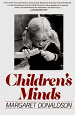 Children’s Minds Margaret Donaldson, ISBN-13: 978-0393951011