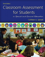 Classroom Assessment for Students in Special and General Education 3rd Edition Cathleen Spinelli, ISBN-13: 978-0137050130