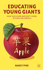 Educating Young Giants: What Kids Learn (And Don’t Learn) in China and America, ISBN-13: 978-0230339064