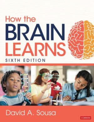 How the Brain Learns 6th Edition David A. Sousa, ISBN-13: 978-1071855362