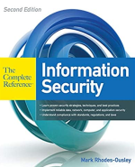 Information Security: The Complete Reference 2nd Edition, ISBN-13: 978-0071784368