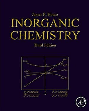 Inorganic Chemistry 3rd Edition James E. House, ISBN-13: 978-0128143698