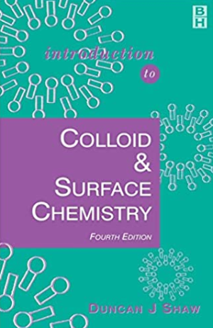 Introduction to Colloid and Surface Chemistry 4th Edition Duncan Shaw, ISBN-13: 978-0750611824