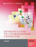 Introduction to Coordination Chemistry Geoffrey A. Lawrance, ISBN-13: 978-0470519318