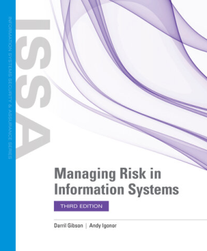 Managing Risk in Information Systems 3rd Edition by Darril Gibson, ISBN-13: 978-1284183719