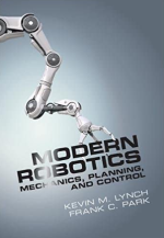 Modern Robotics: Mechanics, Planning, and Control, ISBN-13: 978-1107156302