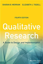 Qualitative Research: A Guide to Design and Implementation 4th Edition, ISBN-13: 978-1119003618