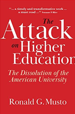 The Attack on Higher Education: The Dissolution of the American University Ronald G. Musto, ISBN-13: 978-1108471923