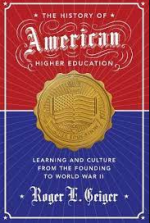 The History of American Higher Education Learning and Culture from the Founding to World War II, ISBN-13: 978-0691173061