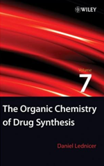 The Organic Chemistry of Drug Synthesis Volume 7 Edition Daniel Lednicer, ISBN-13: 978-0470107508