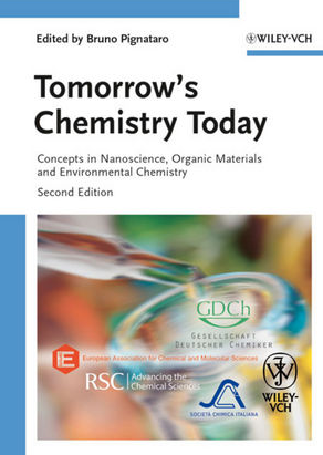 Tomorrow’s Chemistry Today Edited Bruno Pignataro, ISBN-13: 978-3527326235