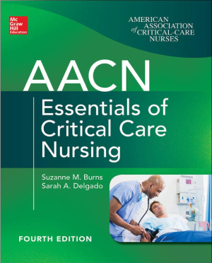 AACN Essentials of Critical Care Nursing 4th Edition : ‎ 978-1260116755 PDF eBook