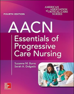 AACN Essentials of Progressive Care Nursing 4th Edition ISBN-13 ‏ : ‎ 978-1260116731 PDF eBook