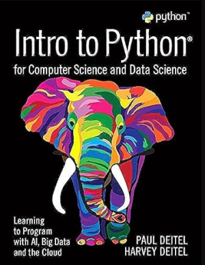 Intro to Python for Computer Science and Data Science 1st edition ISBN-13 ‏ : ‎ 978-0135404676 PDF eBook