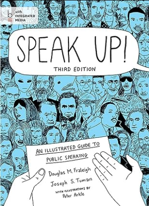 Speak Up!: An Illustrated Guide to Public Speaking 3rd Edition pdf