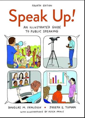 Speak Up!: An Illustrated Guide to Public Speaking 4th Edition : 9781319030650