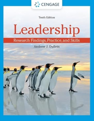 Leadership: Research Findings, Practice, and Skills 10th Edition 9780357716175 pdf ebook