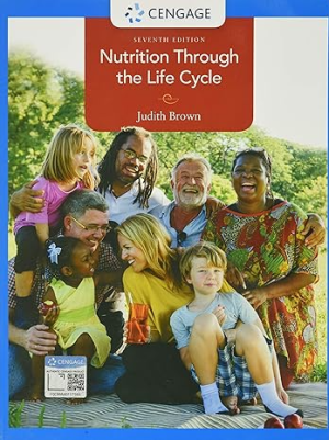 Nutrition Through the Life Cycle 7th Edition Judith E. Brown 9781337919333 ebook pdf