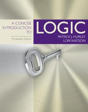 A Concise Introduction to Logic 13th Edition Patrick Hurley and Lori Watson with solution manual  ebook pdf