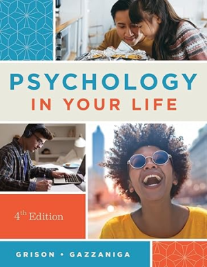 Psychology in Your Life 4th edition by Michael and Sarah Grison 9780393877533 ebook pdf