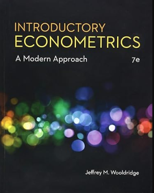 Introductory Econometrics : A Modern Approach 7th edition by Jeffrey Wooldridge 9781337558860 ebook pdf