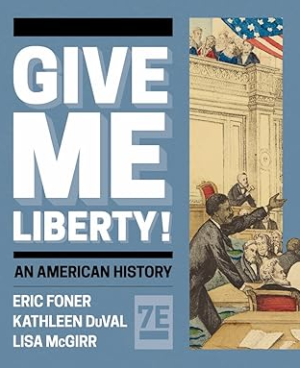 Give Me Liberty! 7th Edition (VOL I & II) eBook pdf