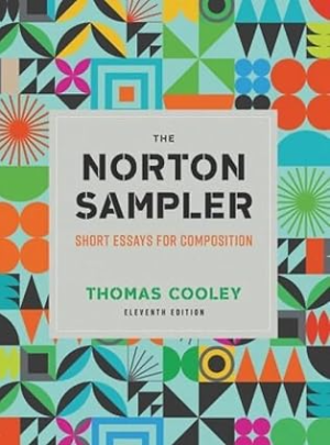 The Norton Sampler: Short Essays for Composition 11th Edition by Thomas Cooley eBook pdf