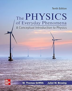 Physics of Everyday Phenomena a conceptual introduction to physics 10th Edition eBook pdf